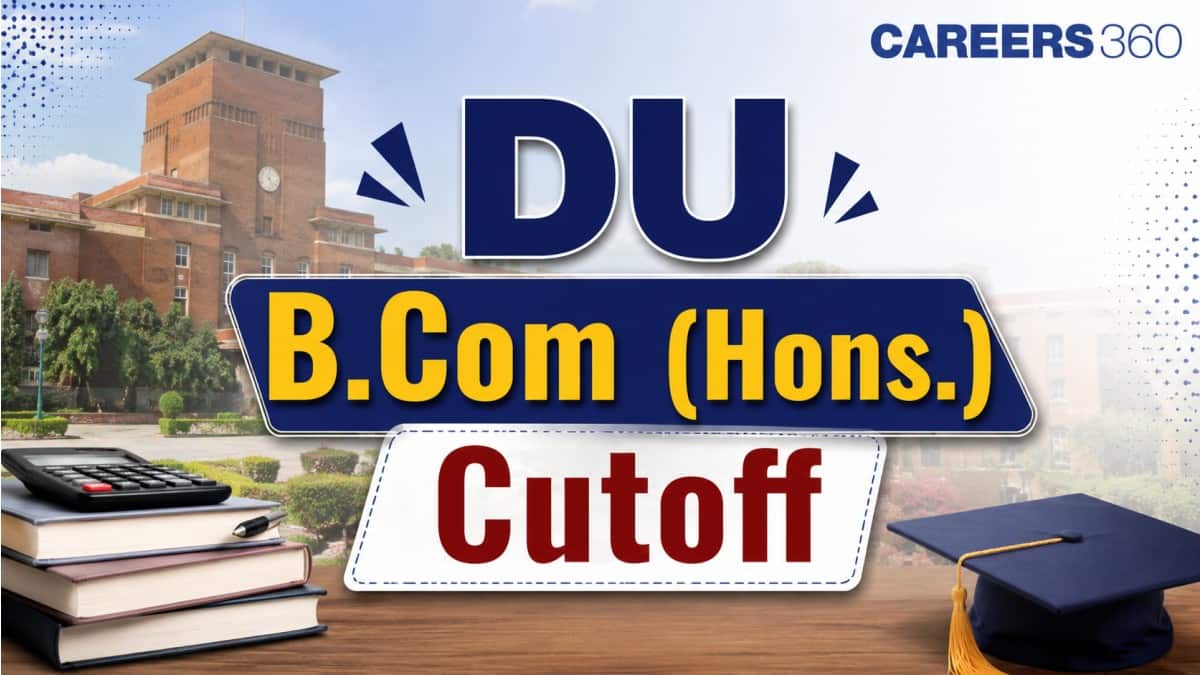 DU B.Com (Hons.) Cutoff 2026: College-wise Expected Cutoff for General, OBC, SC, ST & EWS